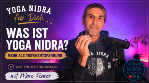 Was ist Yoga Nidra? Mehr als Tiefenentspannung