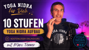 Yoga Nidra Aufbau in 10 Stufen
